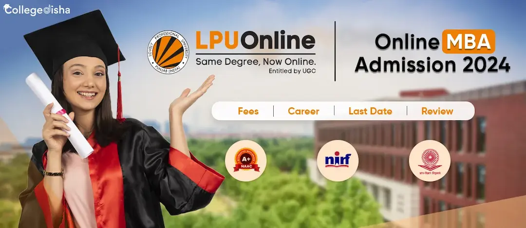 LPU Online MBA Admission 2024| Last Date, Fees, Career, Eligibility & Syllabus