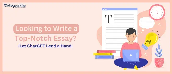 Looking to Write a Top-Notch Essay? Let ChatGPT Lend a Hand