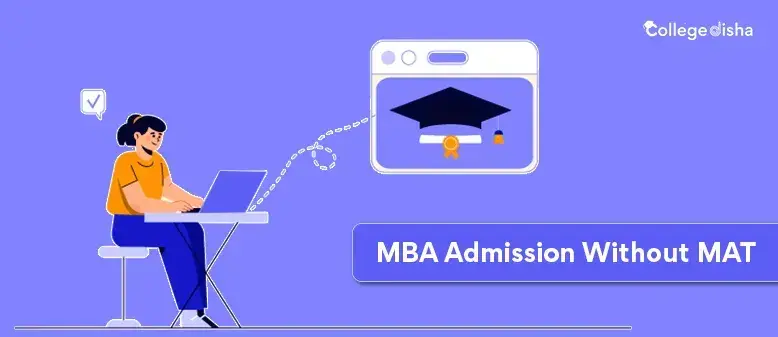 MBA Admission Without MAT - Direct Admission in MBA Without MAT Exam