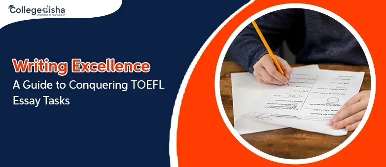Writing Excellence: A Guide to Conquering TOEFL Essay Tasks