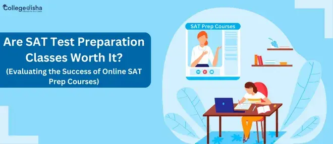 Are SAT Test Preparation Classes Worth It? Evaluating the Success of Online SAT Prep Courses