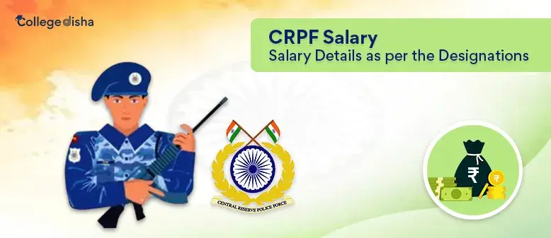 CRPF Salary - Salary Details As Per The Designations