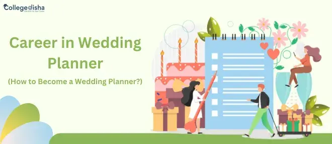 Career in Wedding Planner - How to Become a Wedding Planner?