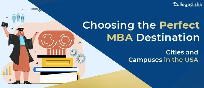 Choosing the Perfect MBA Destination: Cities and Campuses in the USA