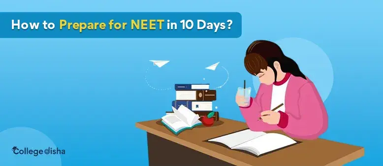 How to Prepare for NEET 2024 in 10 Days?
