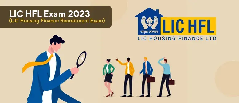 LIC HFL Exam 2023 - LIC Housing Finance Recruitment Exam