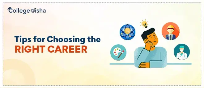 Tips for Choosing the Right Career - How can I Choose My Career
