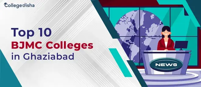 Top 10 BJMC Colleges in Ghaziabad