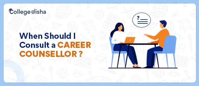When Should I Consult a Career Counsellor - Signs You Need Career Counselling