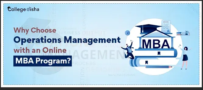 Why Choose Operations Management with an Online MBA program?