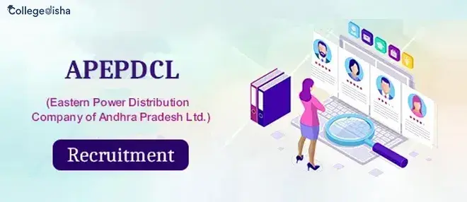 APEPDCL Recruitment 2024 | Apply Online APEPDCL Vacancy 2024