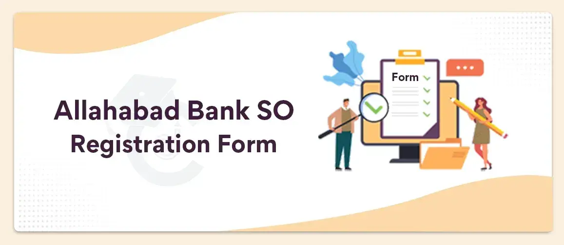 Allahabad Bank SO Registration Form 2024 - Online Apply Now