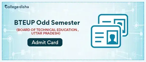 BTEUP Odd Semester Admit Card 2024 - Download BTEUP (1st, 3rd and 5th) Sem Admit Card