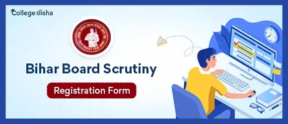 Bihar Board Scrutiny Registration Form 2024 - Online Apply Bihar Board Scrutiny Application Form