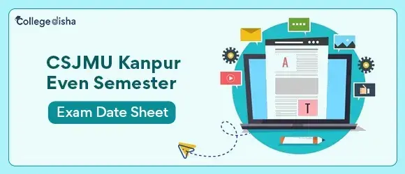CSJMU Kanpur Even Semester Exam Date Sheet 2024 - Collegedisha