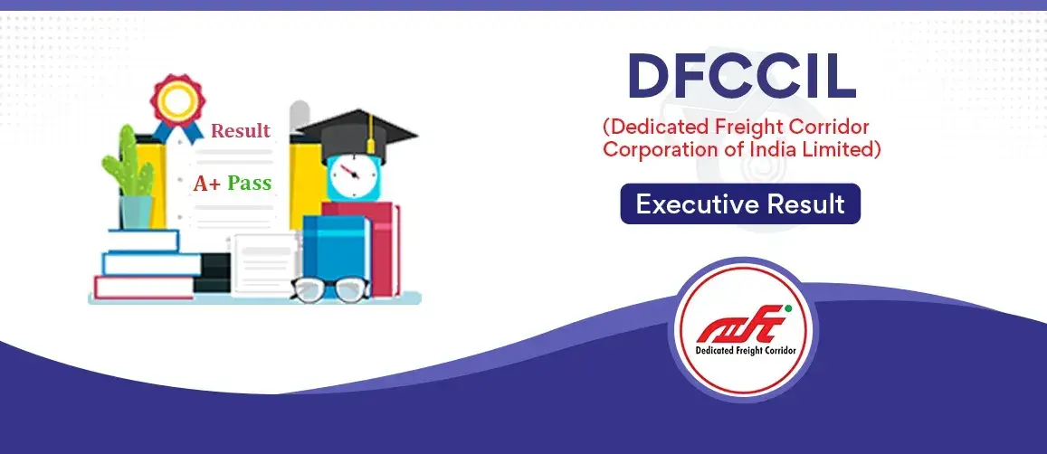DFCCIL Executive Result 2024 - Download DFCCIL Jr Executive Result 2024