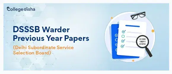 DSSSB Warder Previous Year Papers -  Download in PDF Online - Collegedisha