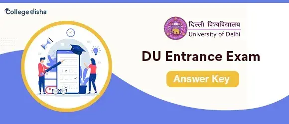DU Entrance Exam Answer Key 2024 - Check Delhi University Entrance Answer Key & Admission Cutoff
