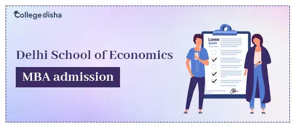 Delhi School of Economics MBA admission 2024 Begins: Know the Steps to Register