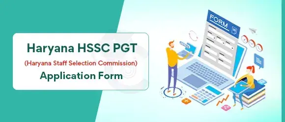 Haryana HSSC PGT Application Form 2024 - Apply Haryana HSSC PGT Registration Form 2024