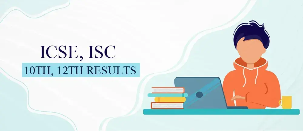 ICSE, ISC 10th, 12th Results 2024 - Check CISCE ISC Class 10th, 12th Results Here