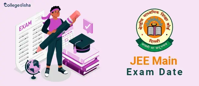JEE Main 2024 - Check JEE Main Exam Date, Registration form, Admit Card, Answer Key & Result Date