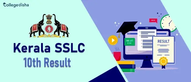 Kerala SSLC 10th Result 2024 - Check Here Kerala Board 10th Result, Marks and Merit List