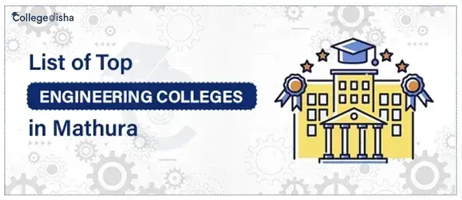 List of Top Engineering Colleges in Mathura 2024 - Collegedisha