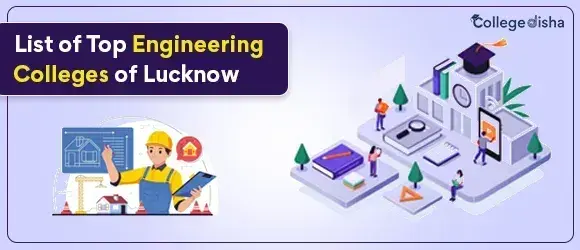 List of Top Engineering Colleges of Lucknow - Check Here