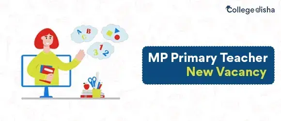 MP Primary Teacher New Vacancy 2024 - Check MP Junior Teacher Recruitment/Application Form