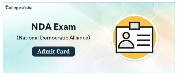 NDA Exam Admit Card 2024 - Download Hall Ticket for NDA Exam 2024