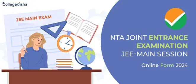 NTA Joint Entrance Examination JEE-MAIN Session I Online Form 2024