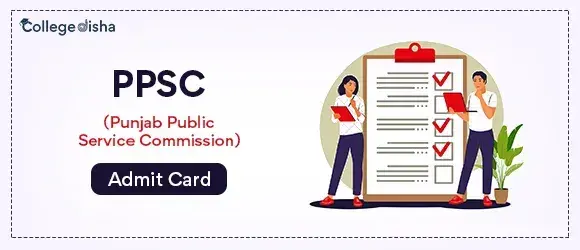 PPSC Admit Card 2024 - Download PPSC Recruitment Admit Card - Collegedisha
