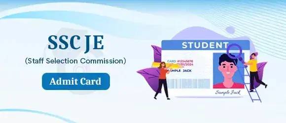 SSC JE Admit Card 2024 - Download SSC JE Hall Ticket and Check Anwer Key & Cut off 2024
