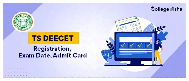 TS DEECET 2024: Registration (Started), Exam Date, Admit Card