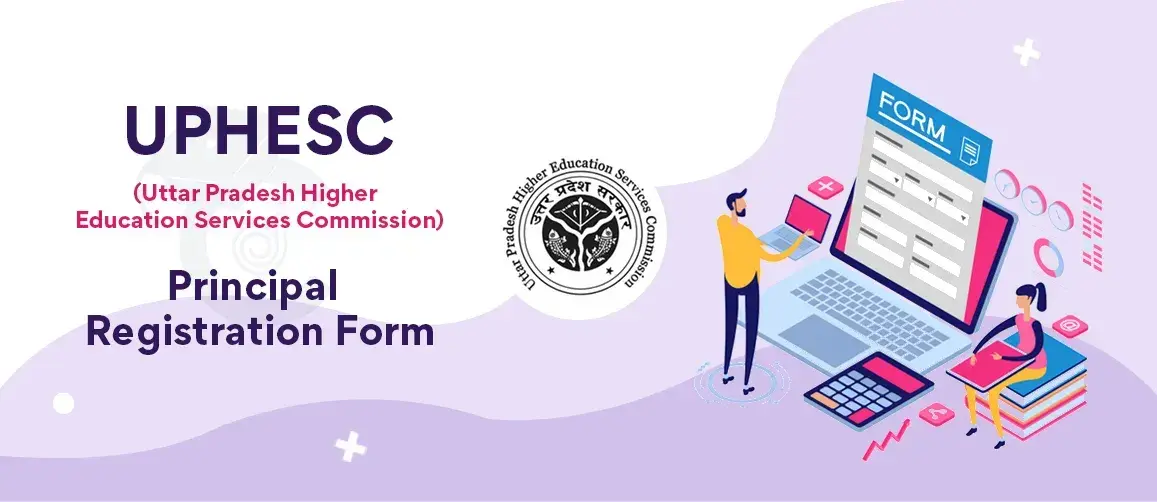 UPHESC Principal Registration Form 2024 - Online Apply UPHESC Principal Recruitment 2024