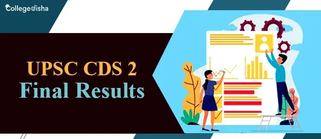 UPSC CDS 2 Final Results 2024 - Check Cut off, Merit list of Combined Defence Services