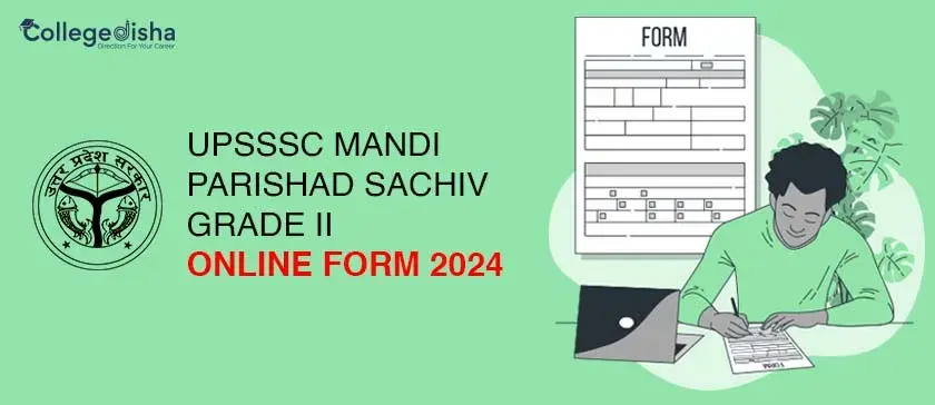 UPSSSC Mandi Parishad Sachiv Grade II Online Form 2024