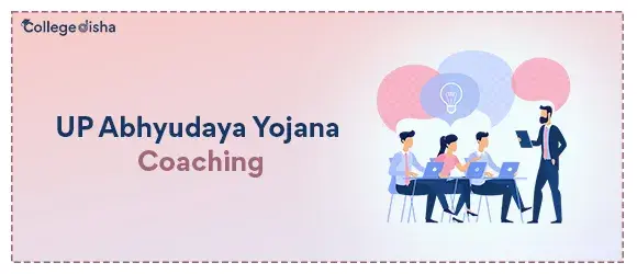 UP Abhyudaya Yojana Coaching - Registration, Course, Classes, Fees, Timing & Teachers - Collegedisha