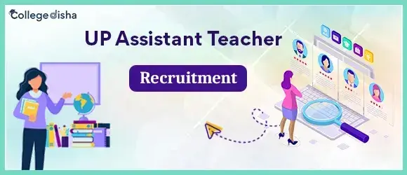 UP Assistant Teacher Recruitment 2023: Online Apply UP Assistant Teacher Registration form 2023