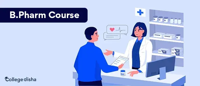 B.Pharm Course, Fees, Admission, Duration, Eligibility, Syllabus, Colleges, Job & Salary Package 2023