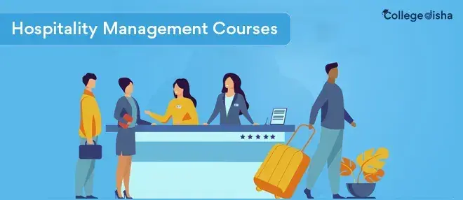 Hospitality Management Courses Syllabus, Salary, Eligibility, Admission, College in India 2024