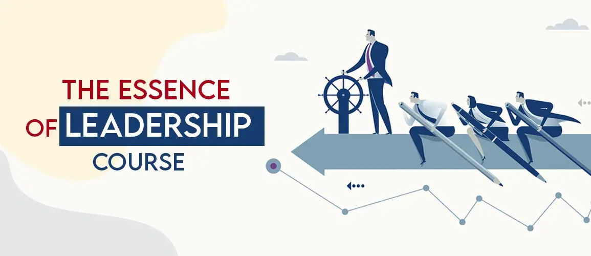 The Essence of Leadership Course - Check Course Fees, Certificate, Duration, Syllabus, Career & Scope 2023